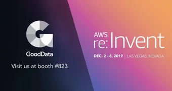 GoodData Showcases the Value of Analytics Everywhere at AWS re:Invent