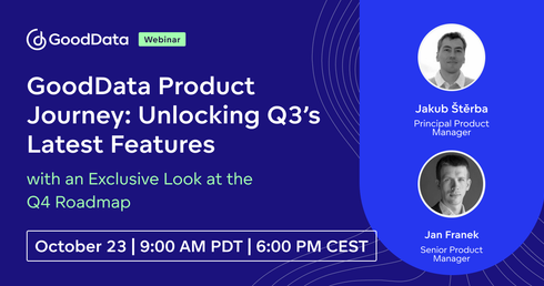 GoodData Product Journey: Unlocking Q3’s Newest Features