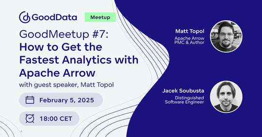 GoodMeetup #7: How to Get the Fastest Analytics with Apache Arrow