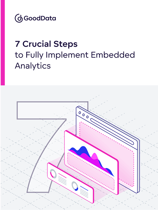 7 Crucial Steps to Fully Implement Embedded Analytics